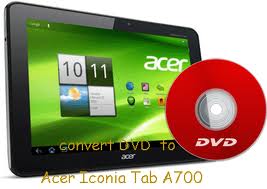 Tips for ripping Blu-ray to Acer Iconia A700